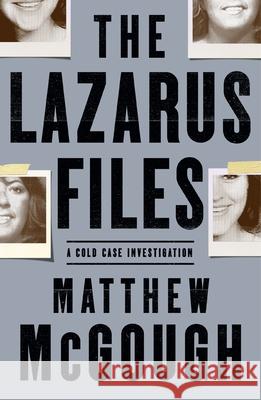 The Lazarus Files: A Cold Case Investigation