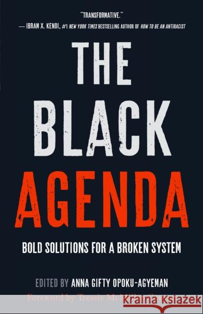 The Black Agenda: Bold Solutions for a Broken System