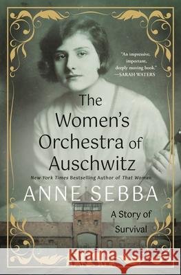 The Women's Orchestra of Auschwitz: A Story of Survival