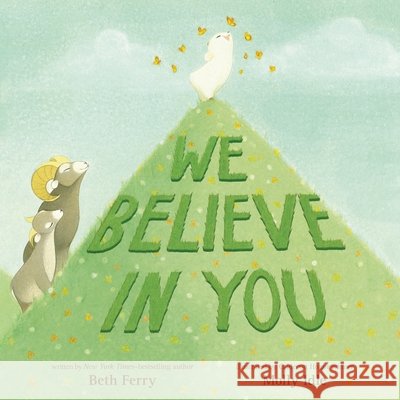 We Believe in You