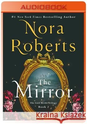 The Mirror: The Lost Bride Trilogy, Book 2 - audiobook
