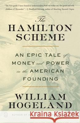 The Hamilton Scheme: An Epic Tale of Money and Power in the American Founding