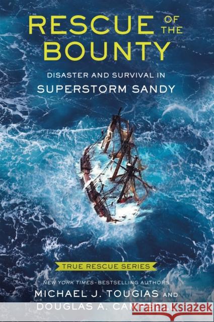 Rescue of the Bounty (Young Readers Edition): Disaster and Survival in Superstorm Sandy
