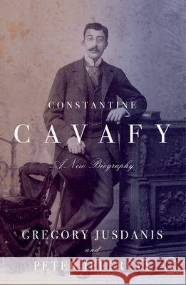 Constantine Cavafy: A New Biography
