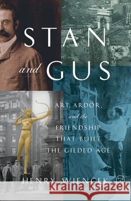 Stan and Gus: Art, Ardor, and the Friendship That Built the Gilded Age