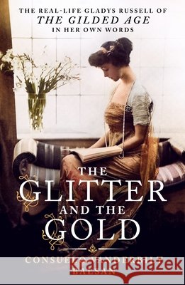 The Glitter and the Gold: The Real-Life Gladys Russell of 