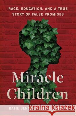 Miracle Children: Race, Education, and a True Story of False Promises