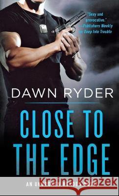Close to the Edge: An Unbroken Heroes Novel