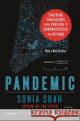 Pandemic: Tracking Contagions, from Cholera to Coronaviruses and Beyond