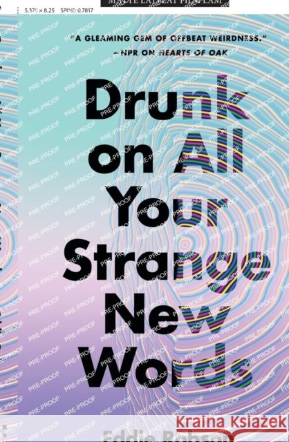 Drunk on All Your Strange New Words