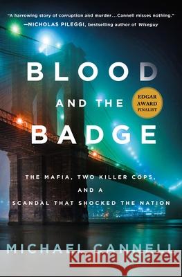Blood and the Badge: The Mafia, Two Killer Cops, and a Scandal That Shocked the Nation
