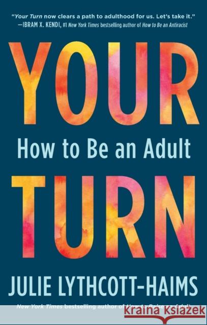 Your Turn: How to Be an Adult