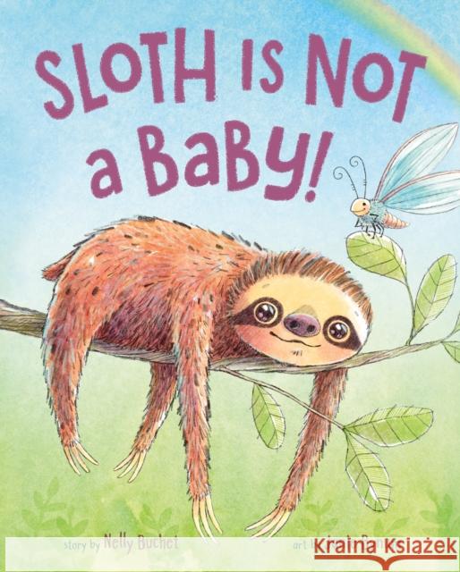 Sloth Is Not a Baby!