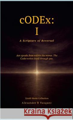 cODEx: I: A Scripture of Reversal