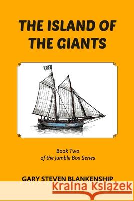 The Island of the Giants: Book Two of the Jumble Box Series