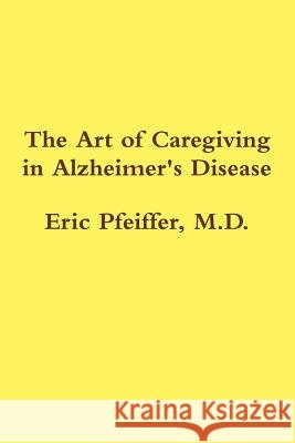 The Art of Caregiving in Alzheimer's Disease
