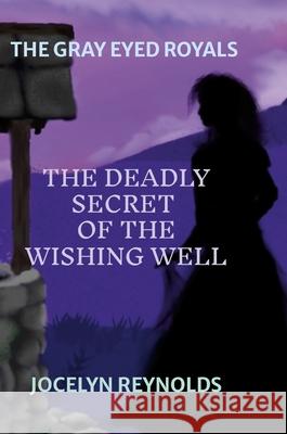 The Deadly Secret of The Wishing Well