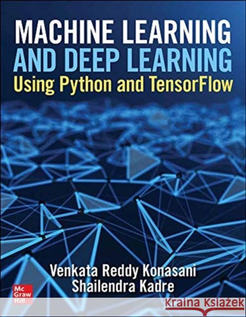 Machine Learning and Deep Learning Using Python and Tensorflow