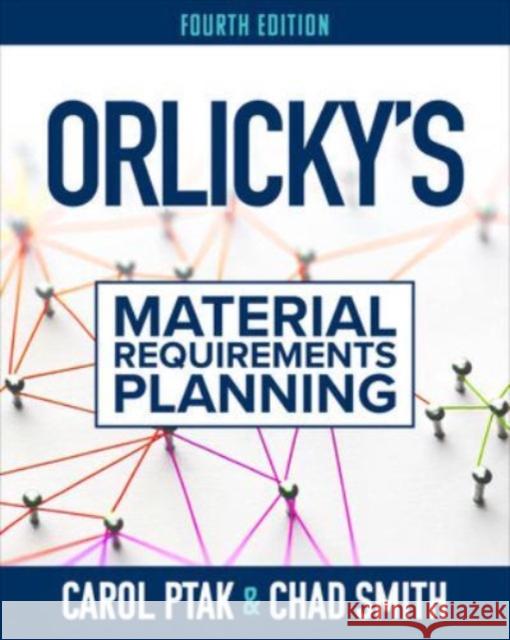 Orlicky's Material Requirements Planning, Fourth Edition