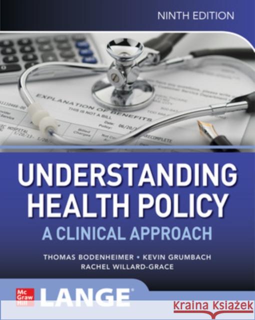 Understanding Health Policy: A Clinical Approach, Ninth Edition