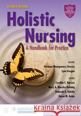 Holistic Nursing: A Handbook for Practice