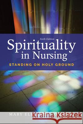 Spirituality in Nursing: Standing on Holy Ground