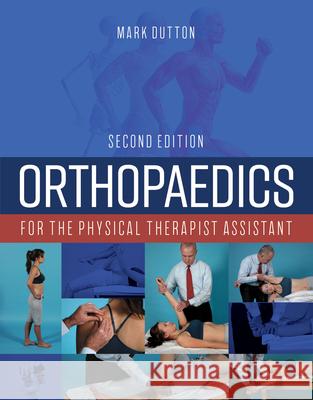 Orthopaedics for the Physical Therapist Assistant