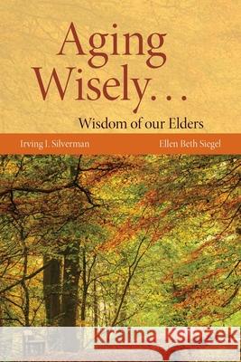 Aging Wisely... Wisdom of Our Elders