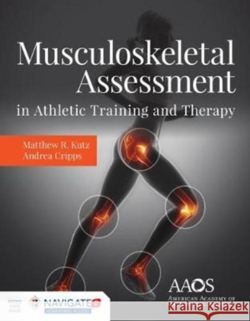 Musculoskeletal Assessment in Athletic Training and Therapy