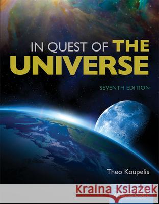 In Quest of the Universe, 7th Ed. and Astronomy Activity and Laboratory Manual, 2nd Ed.