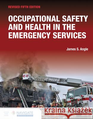 Occupational Safety and Health in the Emergency Services, Revised