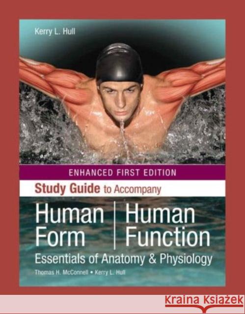 Study Guide to Accompany Human Form, Human Function, Enhanced Edition