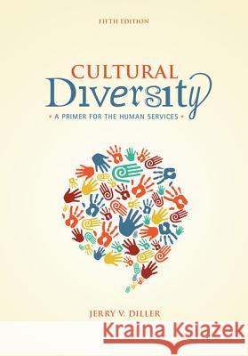 Cultural Diversity: A Primer for the Human Services