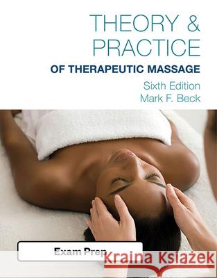 Exam Review for Beck's Theory and Practice of Therapeutic Massage