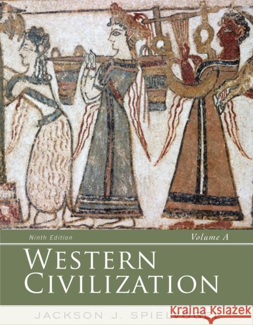 Western Civilization : Volume A: To 1500
