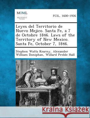 Leyes del Territorio de Nuevo Mejico. Santa Fe, a 7 de Octobre 1846. Laws of the Territory of New Mexico. Santa Fe, October 7, 1846.