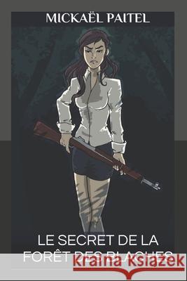 Le secret de la foret des Blaches: Polar noir