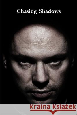 Chasing Shadows
