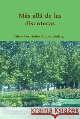 Mas alla de las discotecas