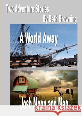 two adventure stories- A World Away, Josh Moon and Meg