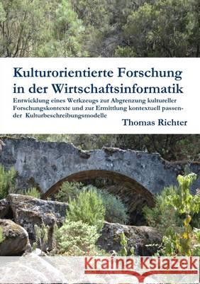 Kulturorientierte Forschung in der Wirtschaftsinformatik: Entwicklung eines Werkzeugs zur Abgrenzung kultureller Forschungskontexte und zur Ermittlung