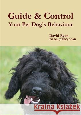 Guide & Control Your Pet Dog's Behaviour