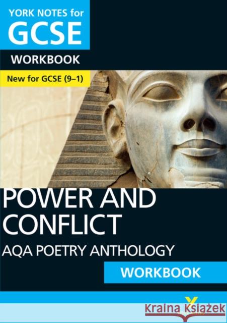 AQA Poetry Anthology - Power and Conflict: York Notes for GCSE Workbook - everything you need to study and prepare for the 2025 and 2026 exams