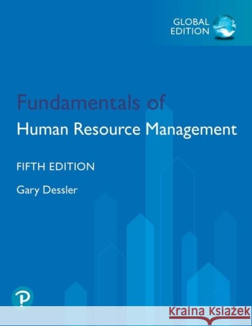 Fundamentals of Human Resource Management, Global Edition