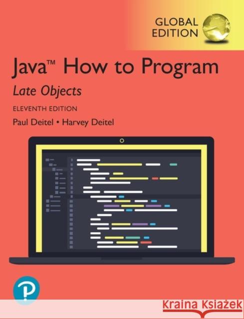 Java How to Program, Late Objects, Global Edition