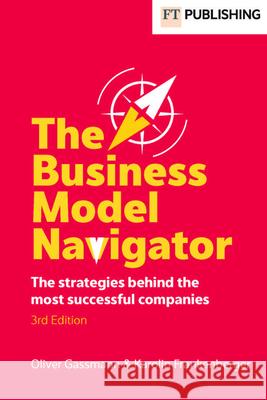 The Business Model Navigator: The strategies behind the most successful companies