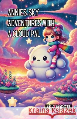 Annie's Sky Adventures with a Cloud Pal
