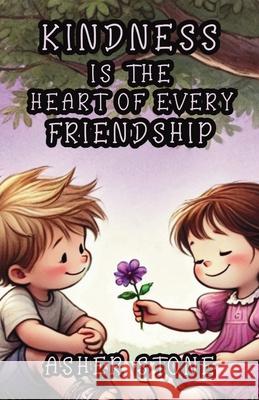 Kindness is the Heart of Every Friendship