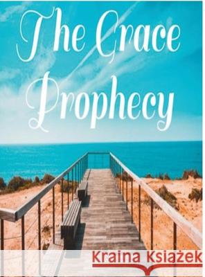 The Grace Prophecy