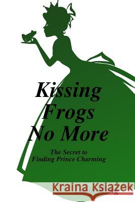 Kissing Frogs No More